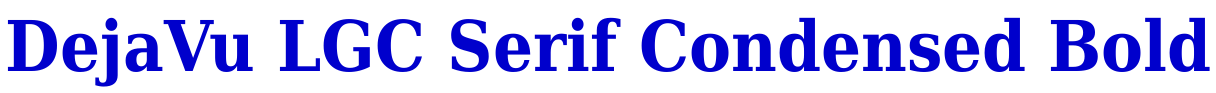 DejaVu LGC Serif Condensed Bold Schriftart